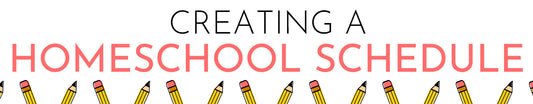 Creating a Homeschool Schedule