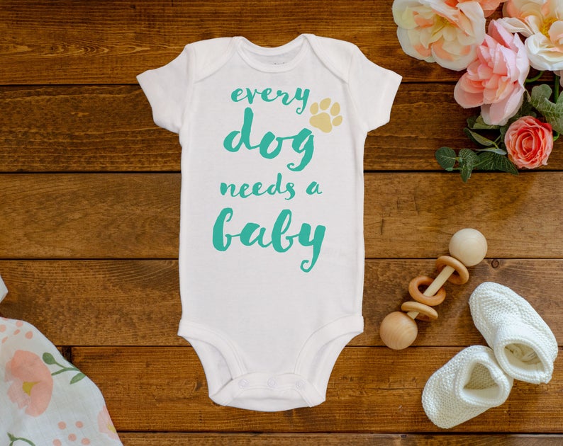 Every Dog Needs a Baby Onesie©/Bodysuit