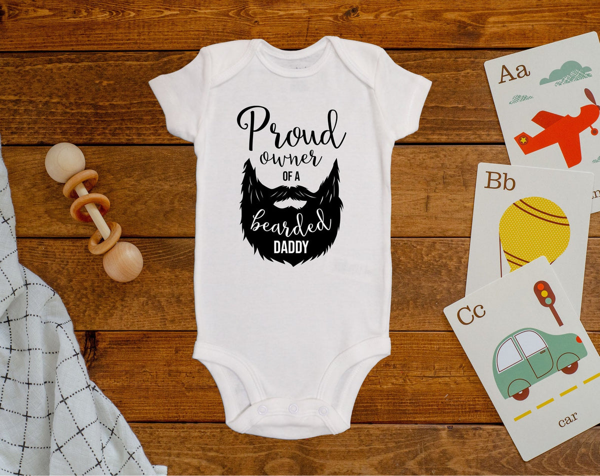 Proud Owner of a Bearded Daddy Onesie©/Bodysuit