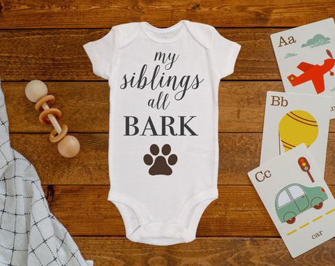 My Siblings All Bark (Dog) Onesie©/Bodysuit