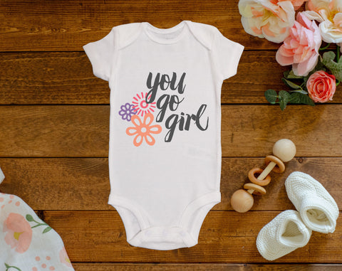 You Go Girl Onesie©/Bodysuit